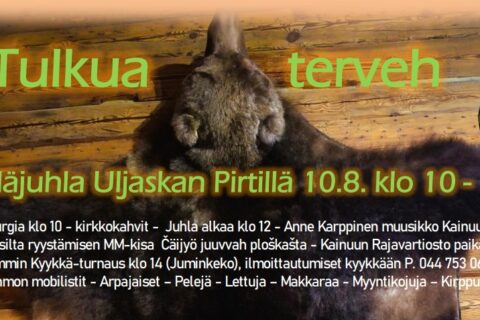 Tulkua Terveh – kyläjuhla Uljaskan Pirtillä 10.8.